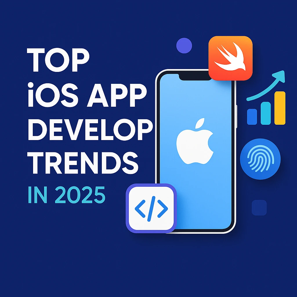 Top iOS App Development Trends in 2025